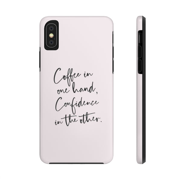 Coffee & Confidence Phone Cases