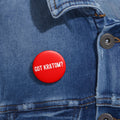 Got Kratom? Pin Buttons (Red)