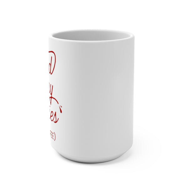 Blood Of My Enemies (JK It's Coffee) Mug