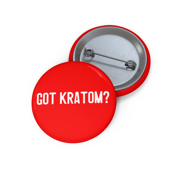 Got Kratom? Pin Buttons (Red)