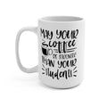 May Your Coffee Be Stronger Than Your Students Mug