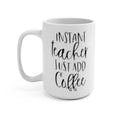 Instant Teacher Just Add Coffee Mug