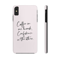 Coffee & Confidence Phone Cases