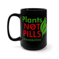 Plants Not Pills Mug