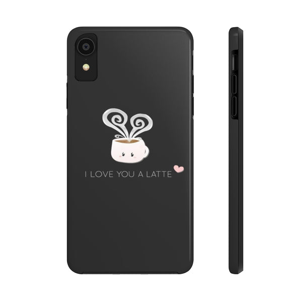 I Love You A Latte Phone Cases