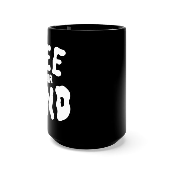 Free Your Mind Mug