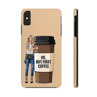 Ok, But First Coffee Phone Cases