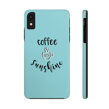 Coffee & Sunshine Phone Cases