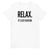 Relax. It's Just Kratom Unisex T-Shirt