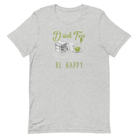 Drink Tea Read Books Be Happy Unisex T-Shirt