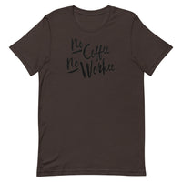 No Coffee No Workee Unisex T-Shirt