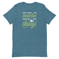 First I Drink Matcha Then I Do Things Unisex T-Shirt