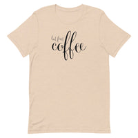 But First Coffee Unisex T-Shirt