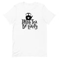 Drink Tea Be Happy Unisex T-Shirt